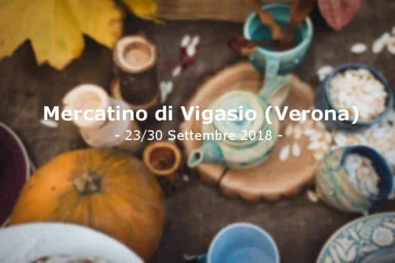 Mercatino di Vigasio - Verona - 23 - 30 Settembre 2018