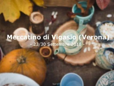 Mercatino di Vigasio - Verona - 23 - 30 Settembre 2018